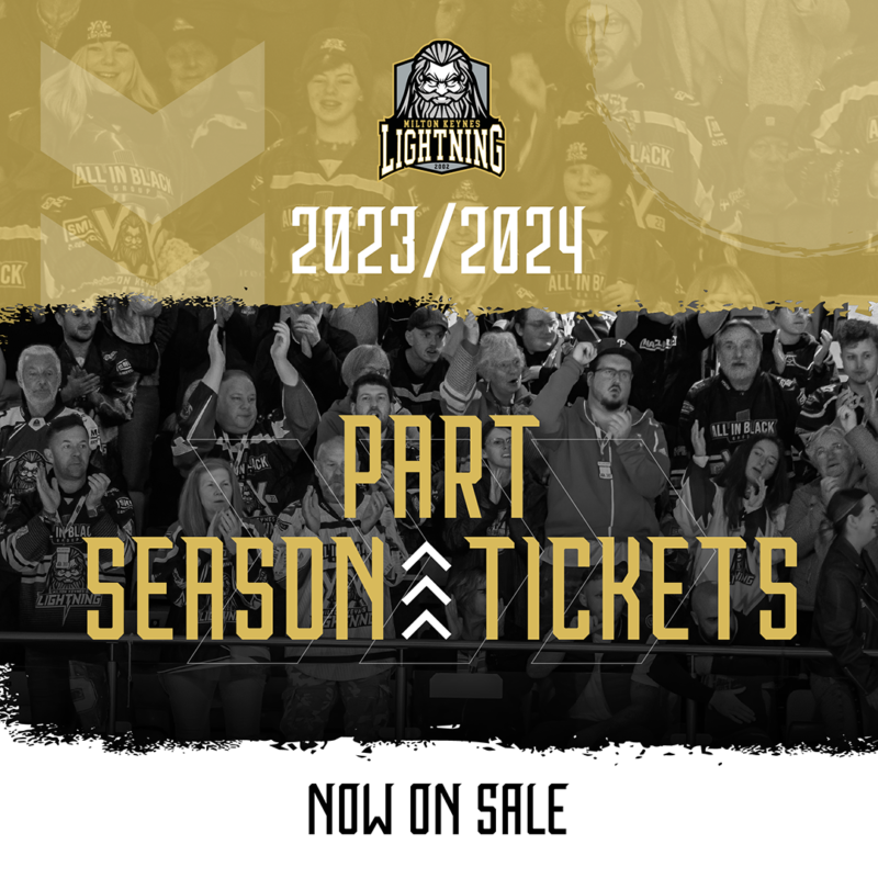 Part Season Tickets 2023/24 Milton Keynes Lightning Ice Hockey